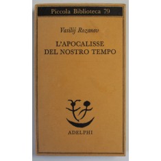 L 'APOCALISSE DEL NOSTRO TEMPO di VASILIJ ROZANOV , TEXT IN LB. ITALIANA , 1979