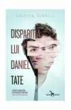 Cumpara ieftin Dispariția lui Daniel Tate - Paperback brosat - Cristin Terrill - Corint