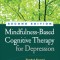 Mindfulness-Based Cognitive Therapy for Depression, Second Edition