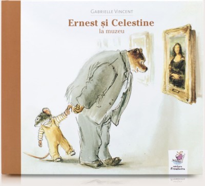 Ernest Si Celestine La Muzeu, Gabrielle Vincent - Editura Frontiera foto