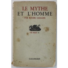 LE MYTHE ET L &#039;HOMME par ROGER CAILLOIS , 1938 , PREZINTA SUBLINIERI SI URME DE UZURA