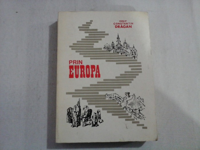 PRIN EUROPA - IOSIF CONSTANTIN DRAGAN
