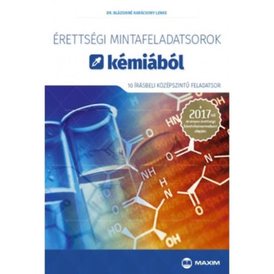 &amp;Eacute;retts&amp;eacute;gi mintafeladatsorok k&amp;eacute;mi&amp;aacute;b&amp;oacute;l (10 &amp;iacute;r&amp;aacute;sbeli k&amp;ouml;z&amp;eacute;pszintű feladatsor) - A 2017-től &amp;eacute;rv&amp;eacute;nyes &amp;eacute;retts&amp;eacute;gi k&amp;ouml;vetelm&amp;eacute;nyrendszer alapj&amp;aacute;n - Bl&amp;aacute;zsikn&amp;eacute; Kar&amp;aacute; foto