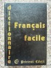 Dictionnaire du Francais Facile - Prietenii Cartii, Franceza, 1992, 360 pagini