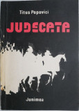 Judecata (Roman cinematografic) &ndash; Titus Popovici