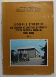 LUCRARILE STIINTIFICE ALE STATIUNII DE CERCETARE SI PRODUCTIE PENTRU CRESTEREA BOVINELOR TARGU MURES, VOL I , 1989 *DEDICATIE