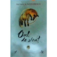 Monica Nistorescu - Oul de strut