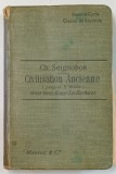 CIVILISATIONS ANCIENNE ( JUSQU &#039;AU Xe SIECLE ) par CH. SEIGNOBOS : ORIENT , GRECE , ROME , LES BARBARES , EDITIE INTERBELICA