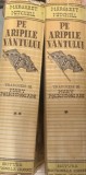 Pe aripile vantului- Margaret Mitchell- doua volume