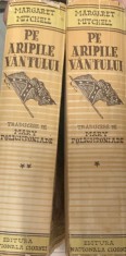 Pe aripile vantului- Margaret Mitchell- doua volume