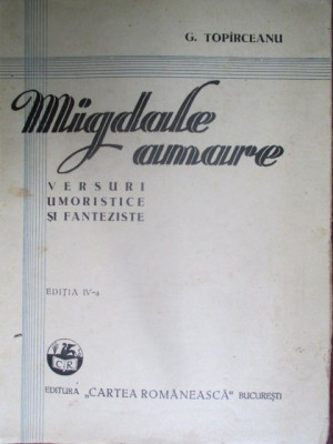 Migdale amare Versuri umoriatice si fanteziste -G.Toparceanu 1947 foto