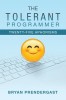 The Tolerant Programmer: Twenty-Five Aphorisms