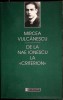 DE LA NAE IONESCU LA "CRITERION"-MIRCEA VULCANESCU-351149, Humanitas
