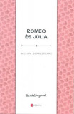 Romeo &eacute;s J&uacute;lia - William Shakespeare