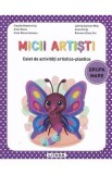 Caiet de activitati artistico-plastice "Micii artisti", Grupa Mare, Autori: Claudia Ramona Cuc, Alina Dezso, Editura: Claudia Ramona Cuc