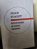 Intelepciunea si Iluziile Filozofiei , autor Jean Piaget