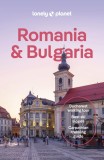 Lonely Planet Romania &amp; Bulgaria: Detailed Itineraries | Travel Like a Local | Insider Tips | Covers Sofia, Bucharest, Transylvania, Danube Delta, Plo