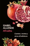 Afrodita: Cuentos, Recetas y Otros Afrodisiacos