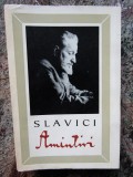 Slavici - Amintiri