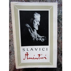 Slavici - Amintiri