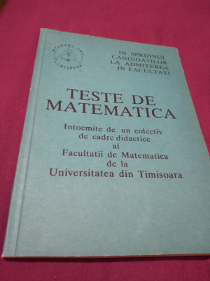 TESTE DE MATEMATICA FACULTATEA DE MATEMATICA DE LA UNIVERSITATEA TIMISOARA 1991 foto