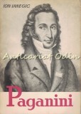 Cumpara ieftin Paganini - Ion Ianegic