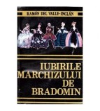 Ramon del Valle Inclan - Iubirile marchizului de Bradomin - 110978