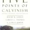 The Five Points of Calvinism: Defined, Defended, and Documented