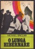 Carti Michael Sinclair O lunga hibernare politiste romana 213 pagini 1976 dimensiuni 13 x 20 cm stare buna brosata