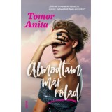 &Aacute;lmodtam m&aacute;r r&oacute;lad - (K&uuml;l&ouml;nleges kiad&aacute;s) - Tomor Anita