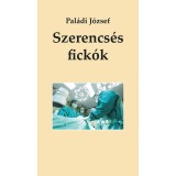 Szerencs&eacute;s fick&oacute;k - Pal&aacute;di J&oacute;zsef