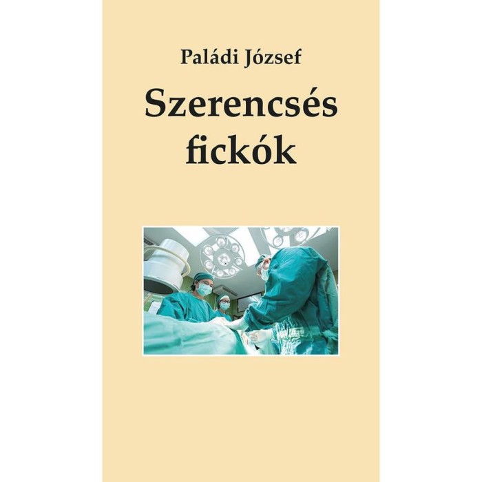 Szerencs&eacute;s fick&oacute;k - Pal&aacute;di J&oacute;zsef