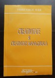 Creativitate și creativitate managerială - Vasile-Virgil Feier
