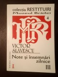 Victor Slăvescu - Note și &icirc;nsemnări zilnice ( vol. 3 / III - 1 ianuarie 1940 - 31 decembrie 1944)