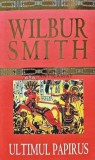 Cumpara ieftin Ultimul Papirus - Wilbur Smith - Rao 2008 - 633 Pagini - Coperta Brosata - Stare Foarte Buna