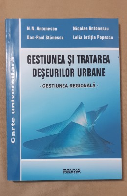 Gestiunea și tratarea deșeurilor urbane. Gestiunea regională - N. Antonescu foto