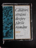 Calatori straini despre Tarile Romane, vol.III - volum ingrijit de Maria Holban