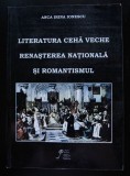 Anca Irina Ionescu (autograf) - Literatura cehă veche, renașterea națională...