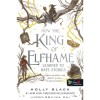 How the King of Elfhame Learned to Hate Stories - Hogyan gyűl&ouml;lte meg Elfhon kir&aacute;lya a t&ouml;rt&eacute;neteket - A levegő n&eacute;pe 3,5 - Holly Black