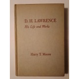 Harry T. Moore - D. H. Lawrence: His Life and Works (1964)