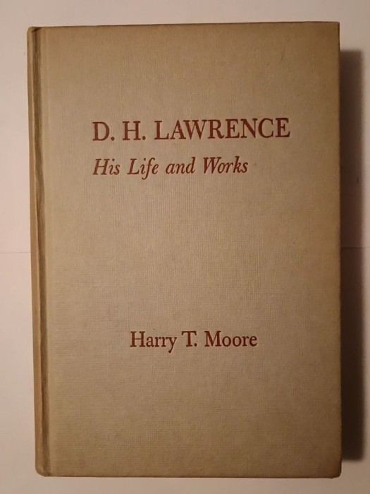Harry T. Moore - D. H. Lawrence: His Life and Works (1964)