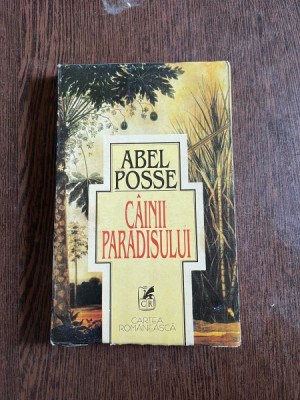 Abel Posse - Cainii paradisului foto