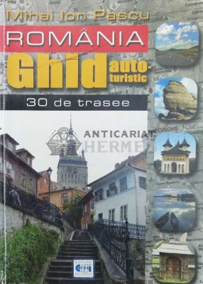 Ghid auto-turistic. 30 de trasee - 2003 - Mihai Ion Pascu (Z149) foto