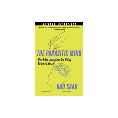 The Parasitic Mind: How Infectious Ideas Are Killing Common Sense foto