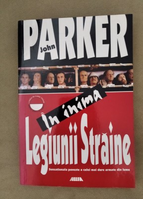 &amp;Icirc;n inima Legiunii Străine - John Parker foto