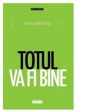 Totul va fi bine - MARIA IVANOV