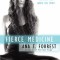 Fierce Medicine: Breakthrough Practices to Heal the Body and Ignite the Spirit