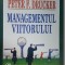 Managementul viitorului- Peter F.Drucker