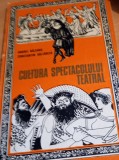 CULTURA SPECTACOLULUI TEATRAL ANDREI BALEANU, CONSTANTIN BALTARETU