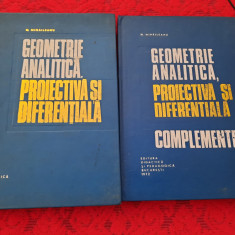 N Mihaileanu Geometrie analitica,proiectiva si diferentiala+COMPLEMENTE,2 VOL